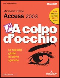 vaccaro silvia - microsoft office access 2003 a colpo d'occhio