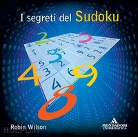 wilson robin - i segreti del sudoku