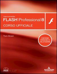 green tom - macromedia flash professional 8 - corso ufficiale