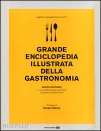 guarnaschelli gotti marco - grande enciclopedia illustrata della gastronomia