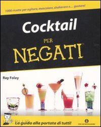 foley ray - cocktail per negati