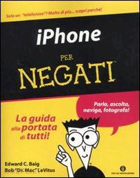 baig edward c.; levitus bob - iphone per negati