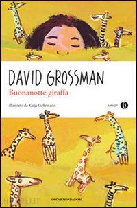 grossman david - buonanotte giraffa. ediz. a colori