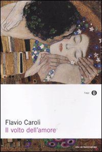 caroli flavio - il volto dell'amore