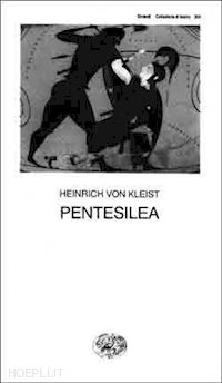 kleist heinrich von - pentesilea