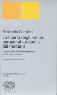 constant benjamin; paoletti g. (curatore) - la liberta' degli antichi, paragonata a quella dei moderni