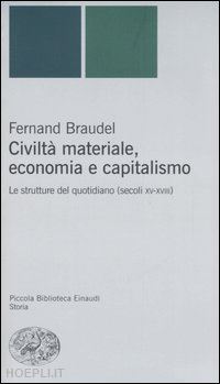 braudel fernand - civilta' materiale, economia e capitalismo