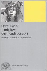 nadler steven - il migliore dei mondi possibili