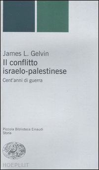 gelvin james l. - il conflitto israeliano-palestinese