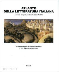 luzzatto sergio (curatore); pedulla' gabriele (curatore) - atlante della letteratura italiana vol.1