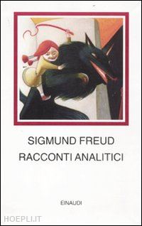 freud sigmund; lavagetto mario, buia anna, agabio giovanna (curatore) - racconti analitici
