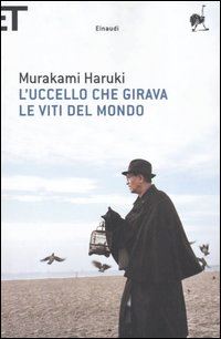 murakami haruki - l'uccello che girava le viti del mondo