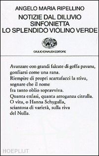 ripellino angelo maria - notizie dal diluvio-sinfonietta-lo splendido violino verde