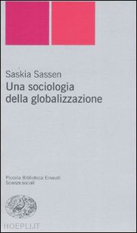 sassen saskia - una sociologia della globalizzazione