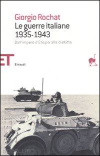 rochat giorgio - guerre italiane 1935-1943