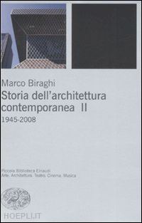 biraghi marco - storia dell'architettura contemporanea ii