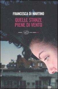 di martino francesca - quelle stanze piene di vento