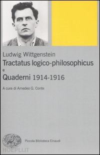 wittgenstein ludwig - tractatus logico-philosophicus e quaderni 1914-1916