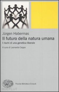 habermas jurgen - il futuro della natura umana