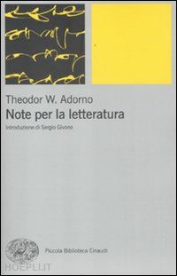 adorno theodor w. - note per la letteratura