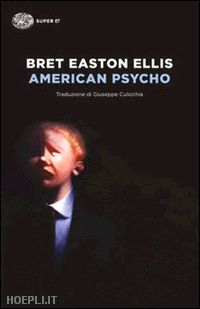 ellis bret easton - american psycho