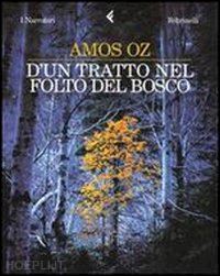 oz amos - d'un tratto nel folto del bosco