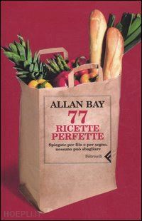 bay allan - 77 ricette perfette