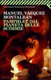 vazquez_montalban manuel - pamphlet dal pianeta delle scimmie
