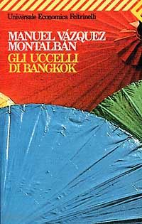 vazquez montalban manuel - gli uccelli di bangkok