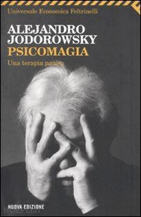 jodorowsky alexandro - psicomagia - una terapia panica