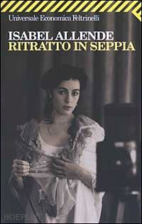 allende isabel - ritratto in seppia