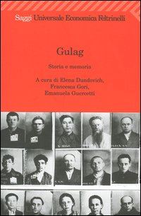 dundovich e. (curatore); gori f. (curatore); guercetti e. (curatore) - gulag