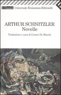 schnitzler arthur; de marchi c. (curatore) - novelle