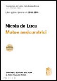 de luca nicola - commentario del codice civile. art. 2546-2548. mutue assicuratrici