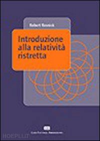 resnick robert - introduzione alla relativita' ristretta