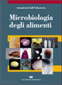 galli volonterio antonietta - microbiologia degli alimenti