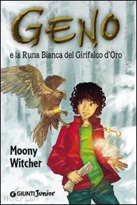 moony witcher - geno e la runa bianca del grifalco d'oro