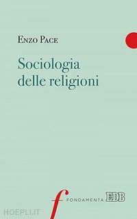 pace enzo - sociologia delle religioni