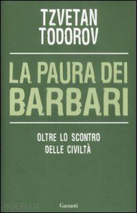 todorov tzvetan - la paura dei barbari