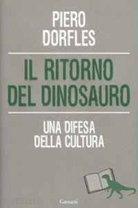 dorfles piero - il ritorno del dinosauro