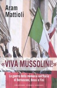 mattioli aram - viva mussolini