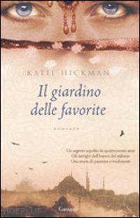 Il Giardino Delle Favorite - Hickman Katie