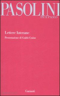 pasolini p. paolo - lettere luterane