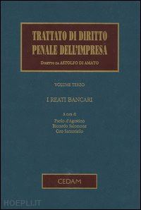 d'agostino p. (curatore); salomone r. (curatore); santoriello c. (curatore) - i reati bancari