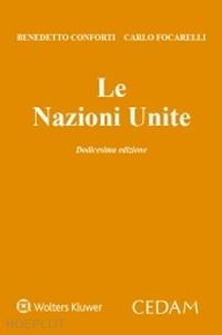 conforti benedetto; focarelli carlo - le nazioni unite