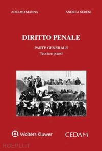 manna adelmo; sereni andrea - diritto penale - parte generale