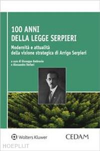 ambrosio giuseppe - 100 anni dalla legge serpieri. modernita' e attualita' della visione strategica