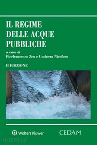 zen p. (curatore); niceforo u. (curatore) - il regime delle acque pubbliche