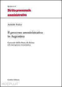 police aristide - il processo amministrativo in argentina.