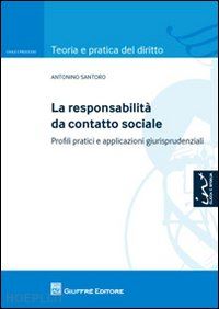 santoro antonino - responsabilita' da contatto sociale